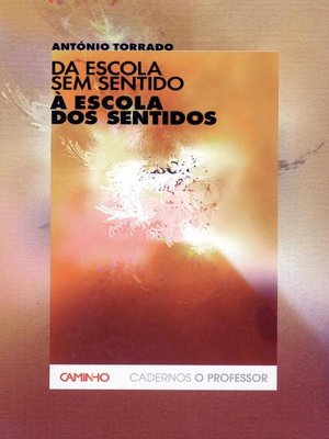 cover image of Da Escola Sem Sentido à Escola dos Sentidos